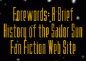 Forewords: A Brief History of the Sailor Sun Fan Fiction Web Site