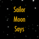 Sailor Moon Says